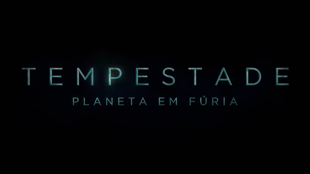 Tempestade: Planeta em Fúria ganha primeiro trailer