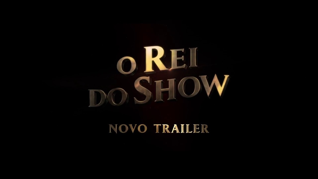 O Rei do Show - Hugh Jackman vive o criador do maior espetáculo da Terra