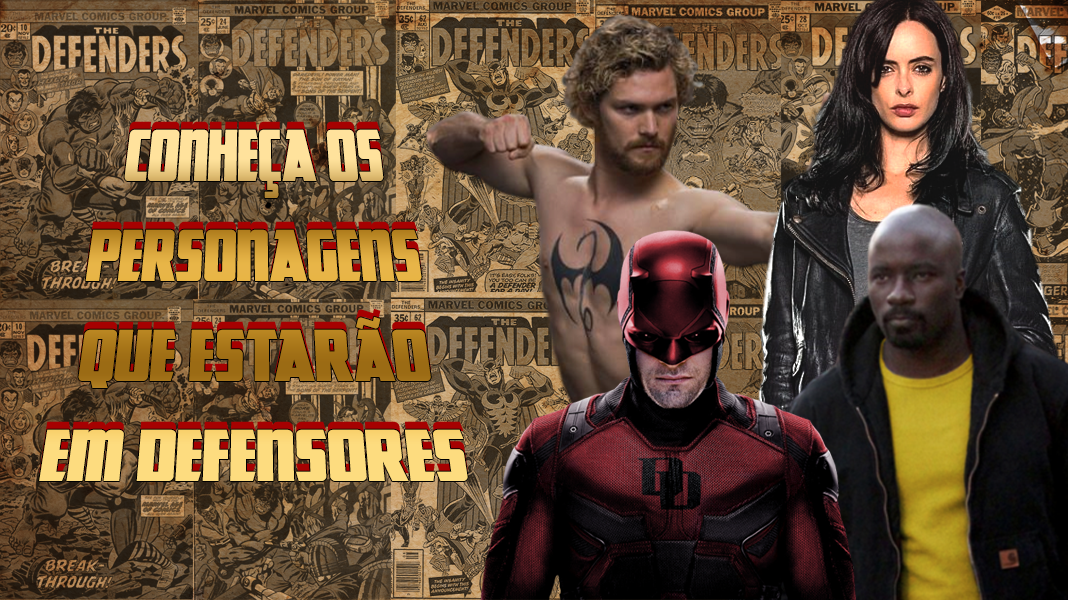 Conheça os personagens que estarão em Defensores