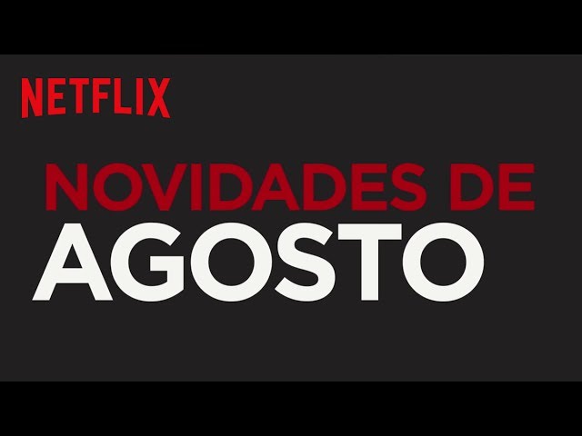 Netflix divulga suas estreias de Agosto de 2017!