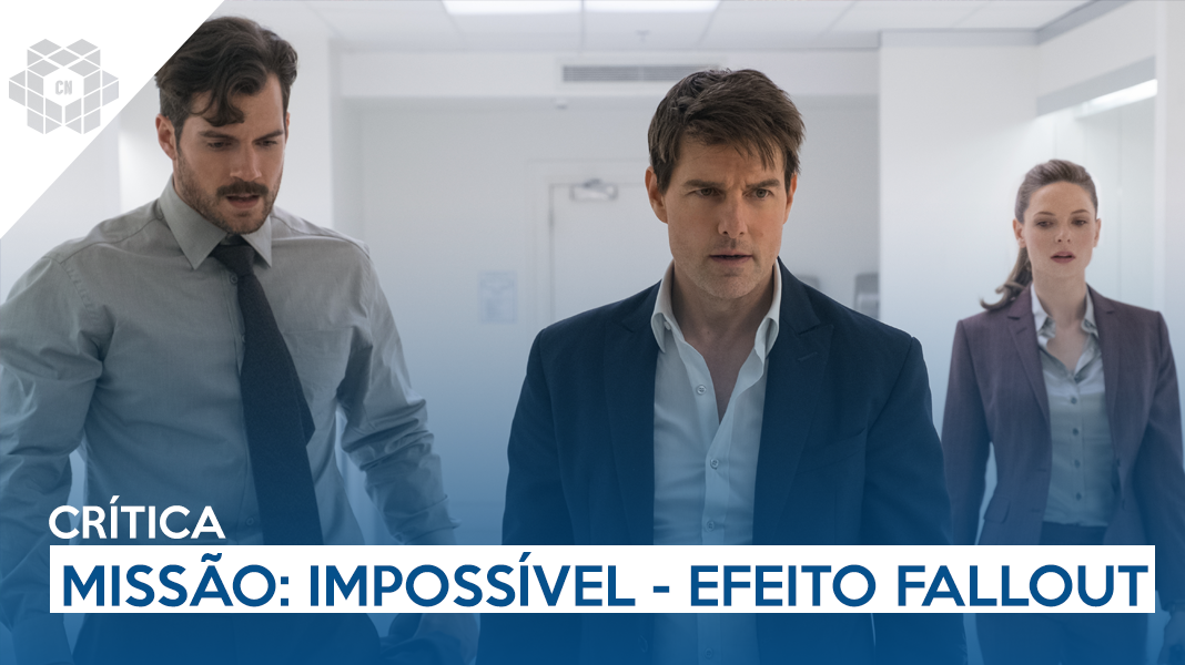 Missão: Impossível - Efeito Fallout | Superman de bigode