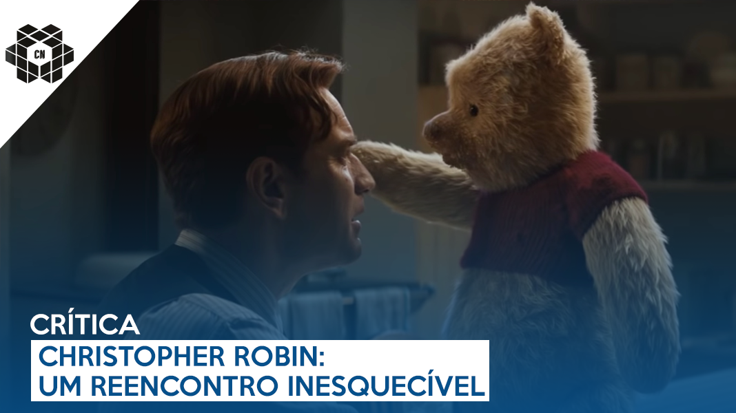 Christopher Robin | Eu já vi essa história em algum lugar...