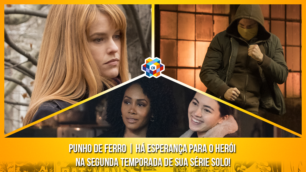 Punho de Ferro | Há esperança para o herói na segunda temporada de sua série solo!