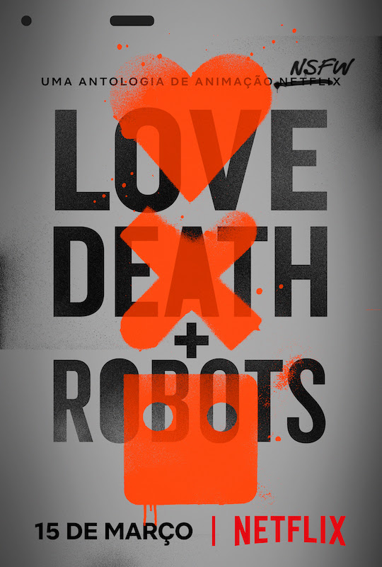 Love Death + Robots | Netflix divulga trailer da animação feita por diretores de “Deadpool” e “Mindhunter”